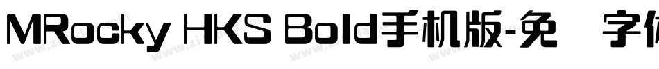 MRocky HKS Bold手机版字体转换